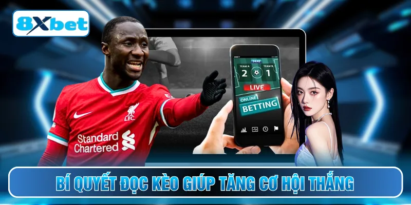 Bí quyết đọc kèo giúp tăng cơ hội thắng