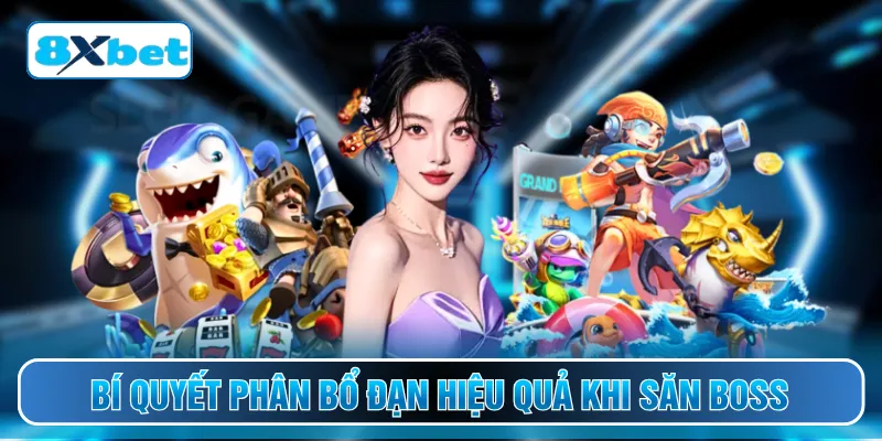 Bí quyết phân bổ đạn hiệu quả khi săn boss