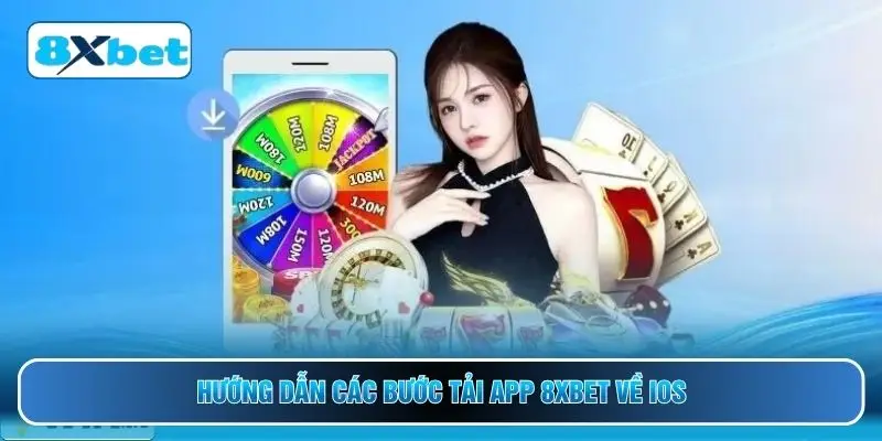 Hướng dẫn các bước tải app 8XBET về iOS