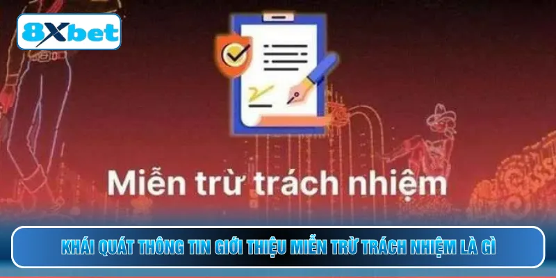 Khái quát thông tin giới thiệu miễn trừ trách nhiệm là gì