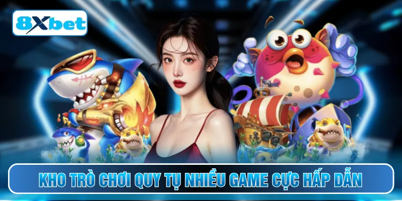 Kho trò chơi quy tụ nhiều game cực hấp dẫn