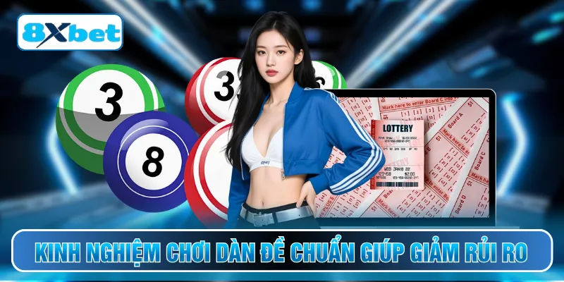Kinh nghiệm chơi dàn đề chuẩn giúp giảm rủi ro