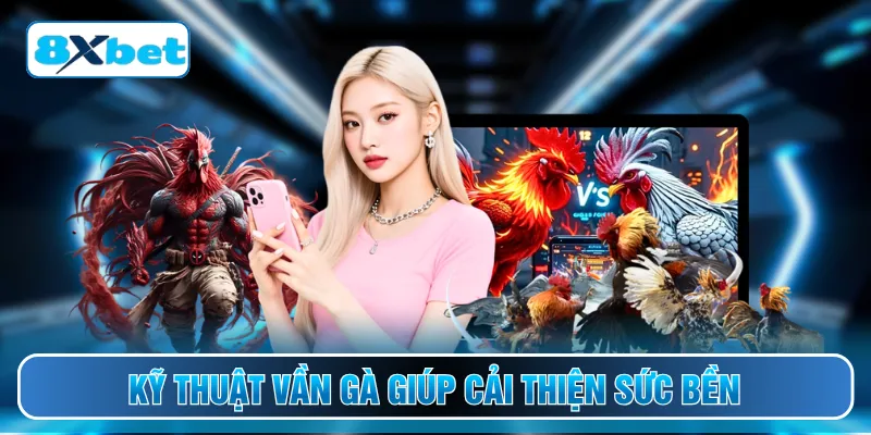 Kỹ thuật vần gà giúp cải thiện sức bền