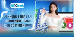 Lô Khung 3 Ngày Ăn Quanh Năm - Cách Chọn Số Ít Biến Động