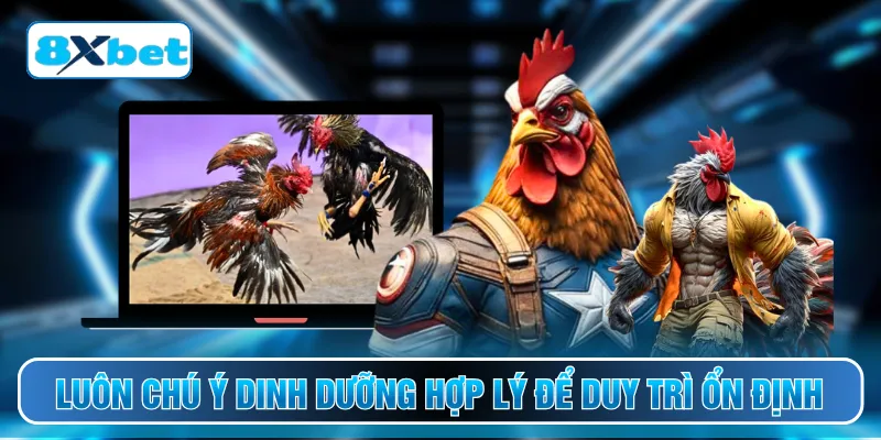 Luôn chú ý dinh dưỡng hợp lý để duy trì ổn định