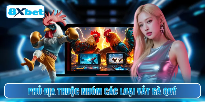 Phủ địa thuộc nhóm các loại vảy gà quý