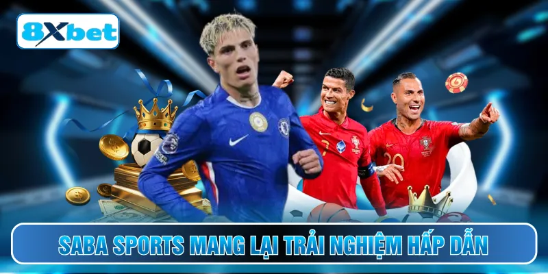 SaBa Sports mang lại trải nghiệm hấp dẫn