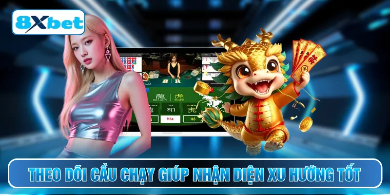 Theo dõi cầu chạy giúp nhận diện xu hướng tốt