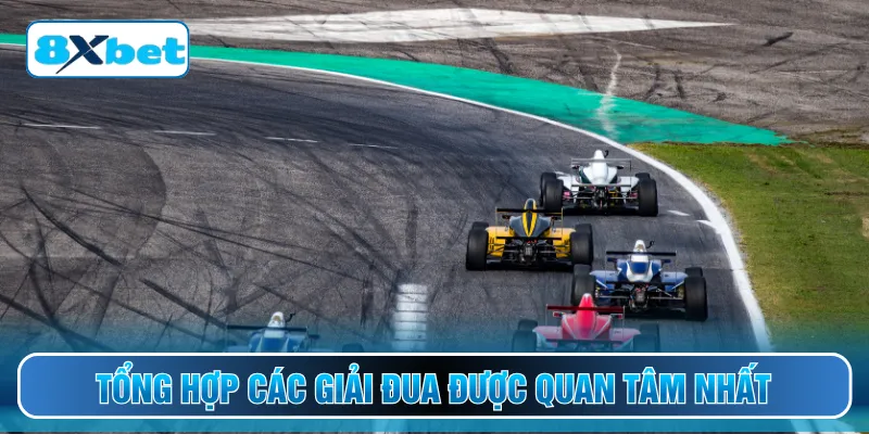 Tổng hợp các giải đua được quan tâm nhất